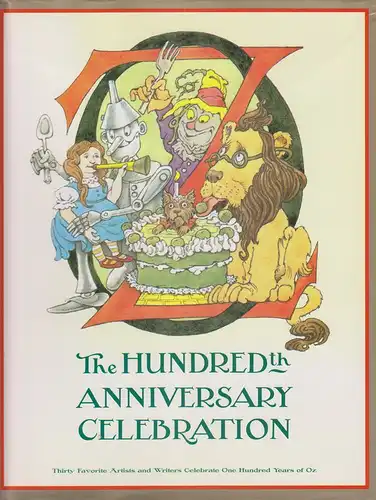 Glassman, Peter (edit.): Oz. The hundredth anniversary celebration. 