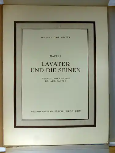 Castle, Eduard (Hg.): Lavater und die Seinen. (Die Sammlung Lavater, Mappe I). 