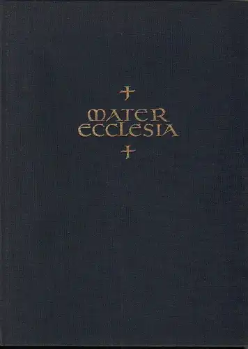 Rahner, Hugo (übertr.): Mater ecclesia. Lobpreis der Kirche aus dem ersten Jahrtausend christlicher Literatur. 