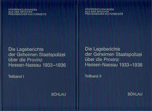 Klein, Thomas: Die Lageberichte der Geheimen Staatspolizei über die Provinz Hessen- Nassau 1933-1936: 2 Bände (Veröffentlichungen aus den Archiven Preussischer Kulturbesitz, Band 22, 1 +2). 