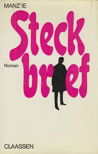 Manz'ie: Steckbrief. Roman. 