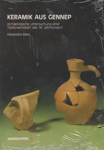 Mars, Alexandra: Keramik aus Gennep. Archäologische Untersuchung einer Töpferwerkstatt des 18. Jahrhundert. Aus dem Niederländischen von Dieter Pesch. (Katalog zur Ausstellung   Führer und.. 