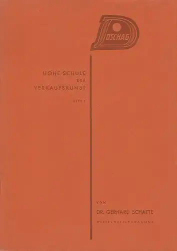 Schatte, Gerhard: Hohe Schule der Verkaufskunst. (Heftreihe des Doschag-Seminars ; H. 1). 