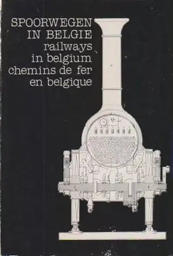 Vlaamse Vereniging voor Industriele Archeologie, Vlaanderen, Brussel (Hrsg.): Spoorwegen in Belgie. /Chemins de fer en Belgique /Railroads in Belgium. /  Histoire des vingt-cinq premières...