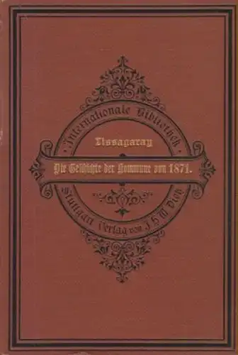 Lissagaray, Prosper Olivier: Geschichte der Kommune von 1871. 