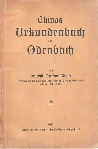 Bönner, Theodor: Chinas Urkundenbuch und Odenbuch. 