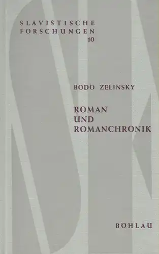 Zelinsky, Bodo: Roman und Romanchronik. Strukturuntersuchungen zur Erzählkunst Nikolaj Leskovs. (Slavistische Forschungen ; 10). 