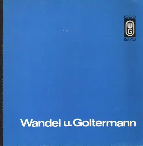 Fukking, Gerhard  / Hahn, Norbert / Wißling, H.-Jürgen: Wandel u. Goltermann: 1923 - 1973. 