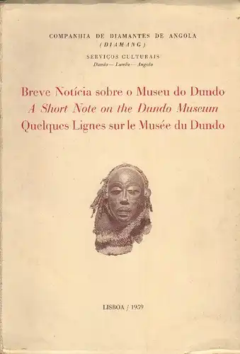 Companhia de Diamantes de Angola. KR: Museu (Hrsg.): Breve noticia sobre o Museu do Dundo. A short note on the Dundo Museum. 