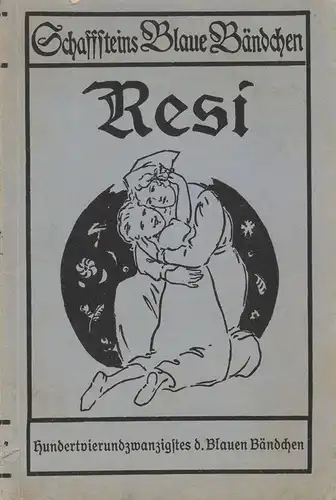 Manz, Ilse: Resi. Eine Erzählung für Kinder und solche, die Kinder lieb haben. (Schaffsteins blaue Bändchen;124). 