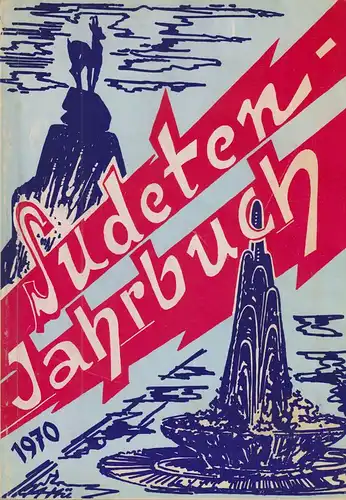 Seliger-Gemeinde (Verf.): Sudeten-Jahrbuch der Seliger-Gemeinde. 19. Jahrgang, 1970. 