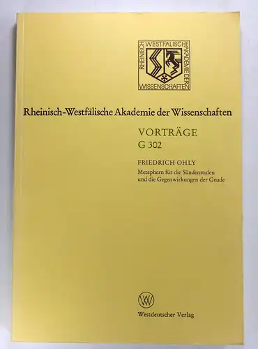 Ohly, Friedrich: Metaphern für die Sündenstufen und die Gegenwirkungen der Gnade. (Rheinisch-Westfälische Akademie der Wissenschaften, Vorträge G 302). 