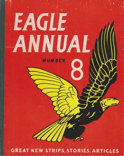 Morris, Marcus (editor): Eagle annual. No. 8. The eighth Eagle annual. 