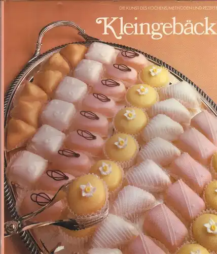 Red. d. Time-Life-Bücher (Hrsg.): Kleingebäck. (Die Kunst des Kochens). 
