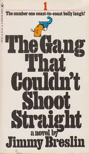 Breslin, Jimmy: The gang that couldn't shoot straight: a novel. (A Bantam book). 