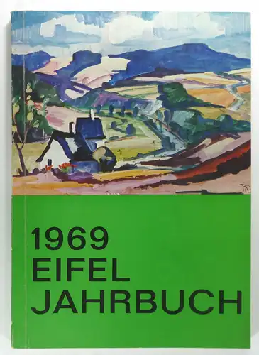 Eifelverein (Hg.): Eifeljahrbuch 1969. 
