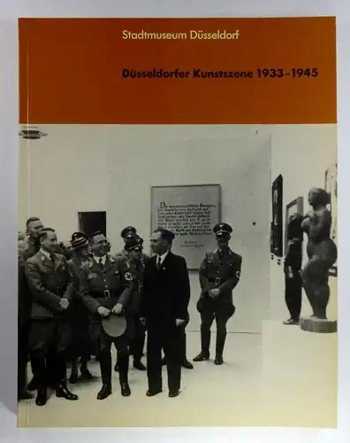 Alberg, Werner: Die Düsseldorfer Kunstszene 1933-1945. (Stadtmuseum Düsseldorf - 22. Oktober 1987 - 3. Januar 1988). 