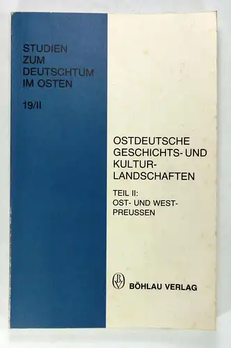 Rothe, Hans (Hg.): Ostdeutsche Geschichts- und Kulturlandschaften. Teil II: Ost- und Westpreußen. (Studium zum  Deutschtum im Osten, H. 19). 