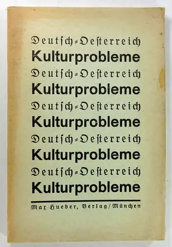 Gallinger, August (Hg.): Deutsch-Österreich. Kulturprobleme. Mit Beiträgen von Walther Brecht, Ignatz Kaup, Friedrich F. G. Kleinwächter, Hans Nawiasky, Franz Rapp und Hans Riehl. 