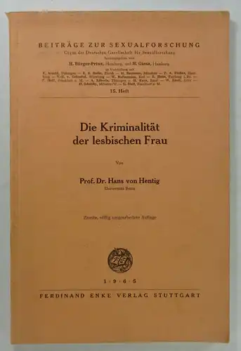 Hentig, Hans von: Die Kriminalität der lesbischen Frau. (Beiträge zur Sexualforschung, 15. Heft). 