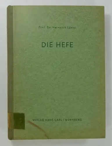 Lüers, Heinrich: Die Hefe. Eine Gesamt-Literaturübersicht mit einführendem Text. 