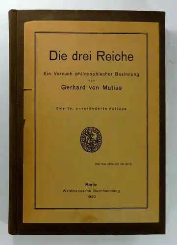 Mutius, Gerhard von: Die drei Reiche. Ein Versuch philosophischer Besinnung. 
