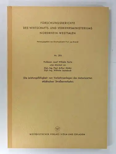 Korte, Josef Wilhelm: Die Leistungsfähigkeit von Verkehrsanlagen des motorisierten städtischen Straßenverkehrs. (Forschungsberichte des Wirtschafts- und Verkehrsministeriums Nordrhein-Westfalen, 293). 