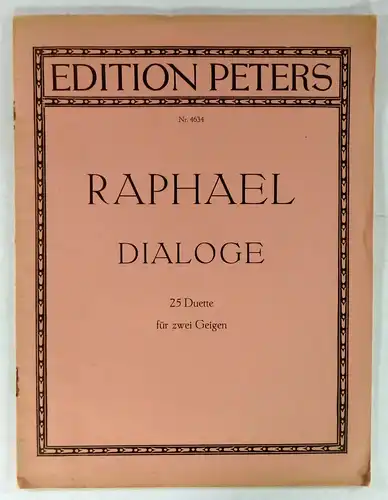 Raphael, Günter (1903-1960) / Seling, Hugo: Dialoge. 25 Duette für zwei Geigen. Fingersatz und Strichbezeichnung von Hugo Seling. (Nr. 4634). 