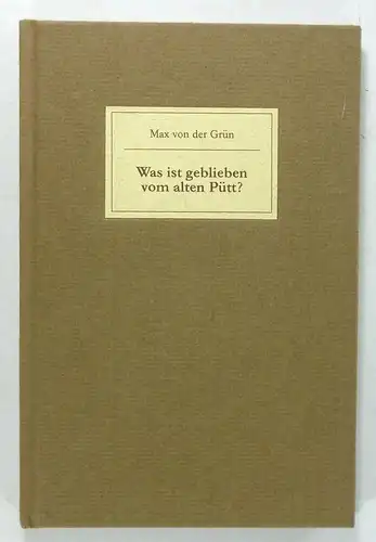Grün, Max von der: Was ist geblieben vom alten Pütt? Eine Reportage von Max von der Grün. Mit Zeichnungen von Marjana Scheriau. 