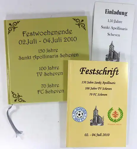 Möres, Willi u.a: Festschrift: 150 Jahre Sankt Apollinaris - 100 Jahre TV Scheven - 70 Jahre FC Scheven. 02. - 04. Juli 2010 + Bildband "Festwochenende". 