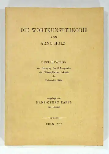 Rappl, Hans-Georg: Die Wortkunsttheorie von Arno Holz. . 