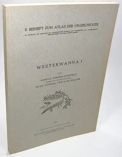 Zimmer-Linnfeld, Karola / Quillfeldt, Ingeborg von/ Roggenbuck, Petra: Westerwanna. 1. (Beiheft zum Atlas der Urgeschichte ; 9). 
