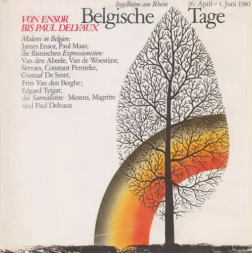 Belgische Tage (1980 : Ingelheim am Rhein) (Hrsg.): Von Ensor bis Paul Delvaux. Malerei in Belgien, James Ensor ... ; Ingelheim am Rhein, 26. April - 1. Juni 1980. 