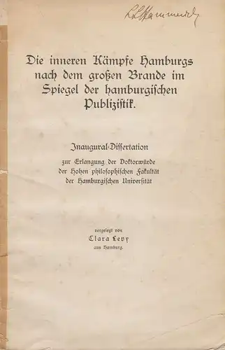 Lévy, Clara: Die inneren Kämpfe Hamburgs nach dem großen Brande im Spiegel der hamburgischen Publizistik. (Dissertation). 