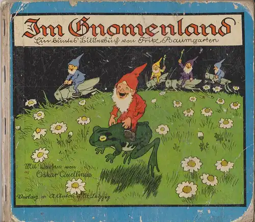 Baumgarten, Fritz: Im Gnomenland. (Ein Bilderbuch mit Versen von Oskar Quellinus). 