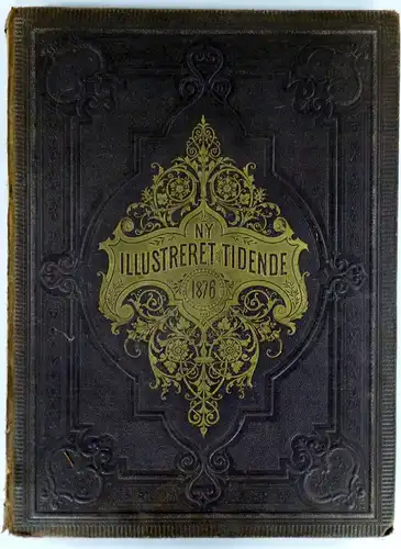 Winter-Hjelm, K. A. (Bearb.): Ny illustreret Tidende. 1876. 