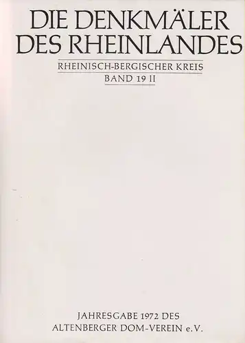 Panofsky-Soergel, Gerda / Wesenberg, Rudolf / Verbeek, Albert: Die Denkmäler des Rheinlandes. 19. Rheinisch-Bergischer Kreis ; 2 : Klüppelberg - Odenthal. 