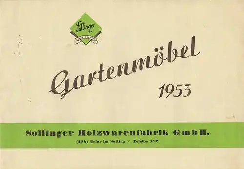 Sollinger Holzwarenfabrik GmbH, Uslar im Solling (Hrsg.): Gartenmöbel. Katalog 1953. Sollinger Holzwarenfabrik GmbH, Uslar im Solling. 