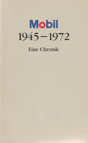 Lony, F: Mobil 1945-1972. Eine Chronik. 