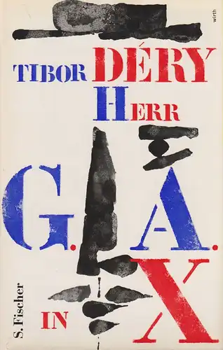 Dery, Tibor: Herr G. A. in X. Roman. 