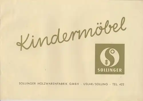 Sollinger Holzwarenfabrik GmbH, Uslar / Solling (Hrsg): Kindermöbel. Sollinger Holzwarenfabrik GmbH, Uslar / Solling. Katalog 1956 / 57. 