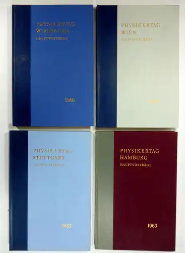 Brüche, E[rnst] (Hg.): Physikertagung Wiesbaden (1960) / Wien (1961) / Stuttgart (1962) / Hamburg (1963). Hauptvorträge der Jahrestagung 1960 / 1962 / 1963 des Verbandes...