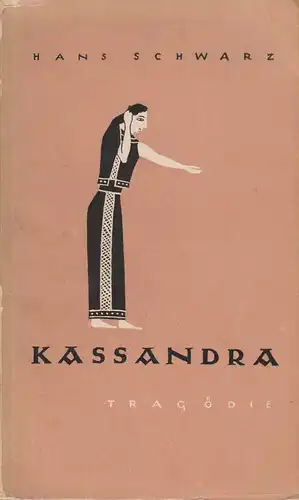 Schwarz, Hans: Kassandra. 