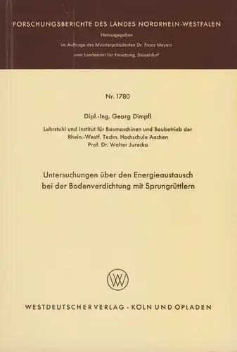 Dimpfl, Georg: Untersuchungen über den Energieaustausch bei der Bodenverdichtung mit Sprungrüttlern. (Forschungsberichte d. Landes Nordrhein-Westfalen. Nr 1780). 