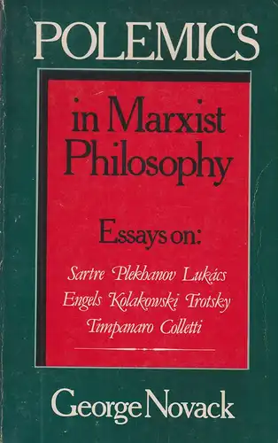 Novack, George: Polemics in Marxist philosophy. 