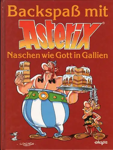 Uderzo, Albert. (Illustr.): Backspass mit Asterix. Naschen wie Gott in Gallien. 
