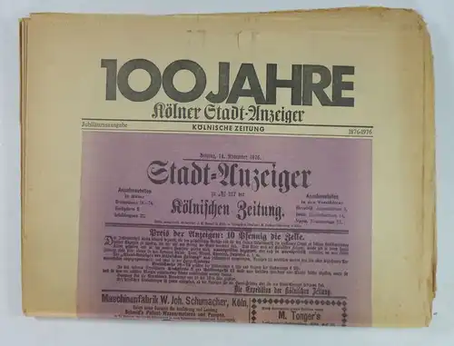 Kölner Stadtanzeiger (Hrsg.): 100 (HUNDERT) JAHRE KÖLNER STADTANZEIGER: (KÖLN). JUBILÄUMSAUSG. 1876 - 1976. 