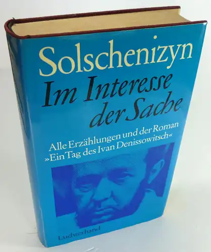 Solschenizyn, Alexander: Im Interesse der Sache. Erzählungen. 