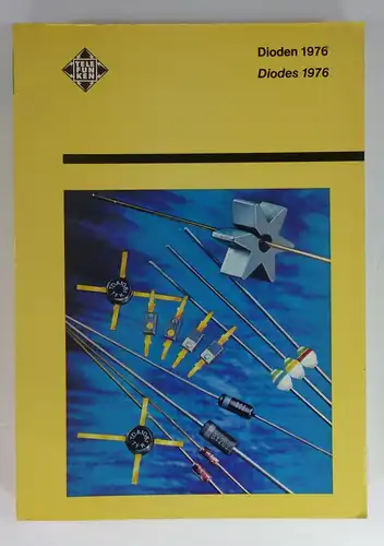 AEG Telefunken, FB Halbleiter (Hg.): Dioden 1976. Diodes 1976. 