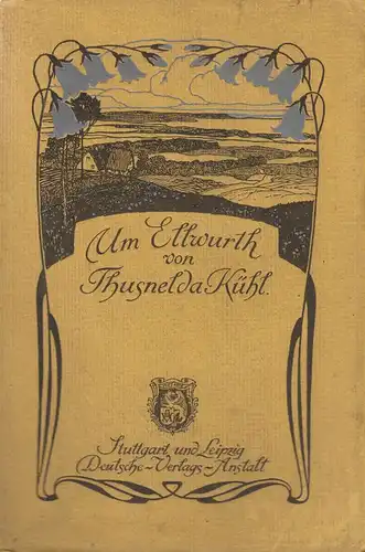 Kühl, Thusnelda: Um Ellwurth. 